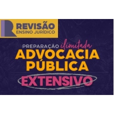 Extensivo Advocacia Pública - Extensivo (Revisão PGE 2024)